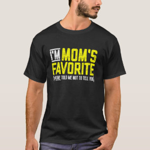 I'm Mom's Favourite Funny Sibling T-Shirt