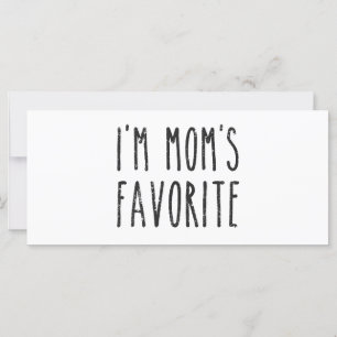 I'm Mom's Favourite Son or Daughter