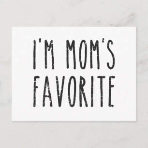 I'm Mom's Favourite Son or Daughter Postcard