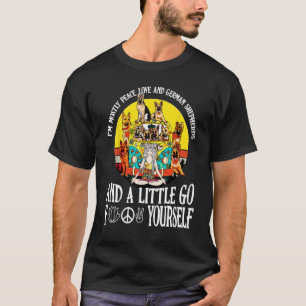 Im Mostly Peace Love And German Shepherds & Little T-Shirt