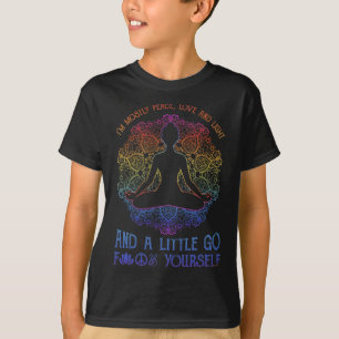 I'm Mostly Peace Love And Light And A Little Yoga T-Shirt
