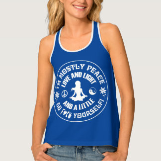 I'M MOSTLY PEACE... TANK TOP