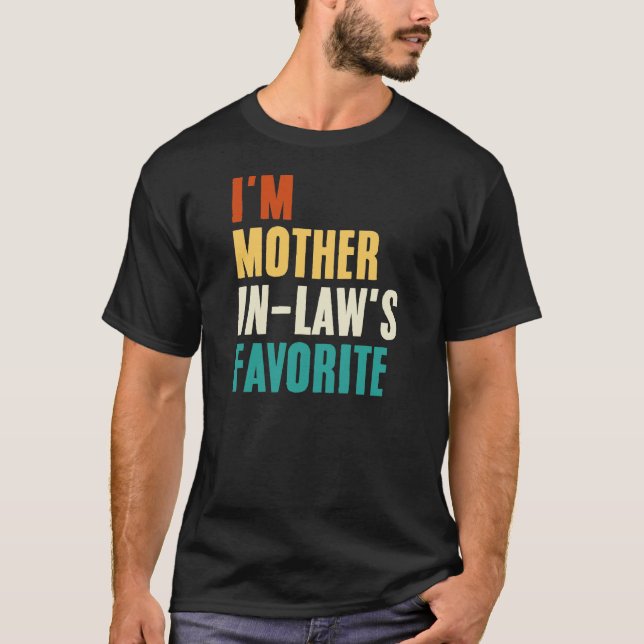 I'm Mother-in-Law's Favourite T-Shirt (Front)