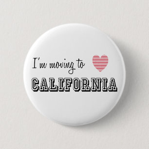 I'm Moving To California 2 Inch Round Button