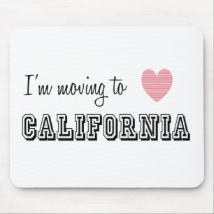 I'm Moving To California Mouse Pad