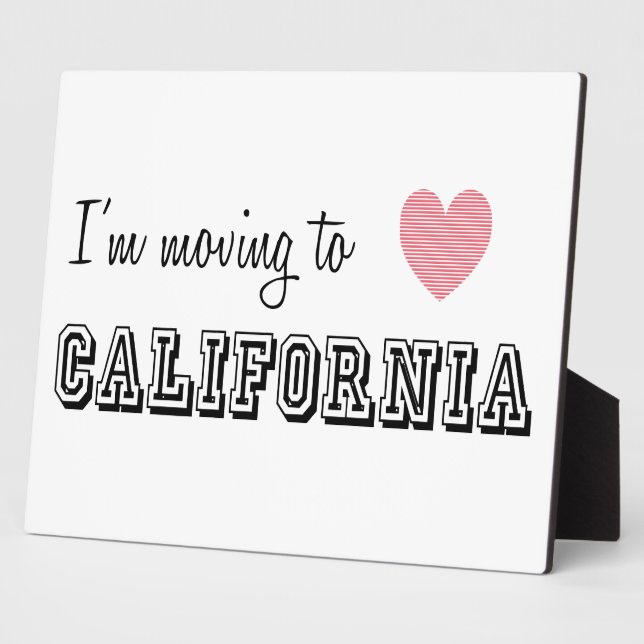 I'm Moving To California Plaque (Side)