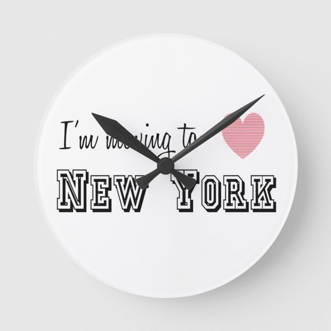 I'm Moving To New York Round Clock (Front)