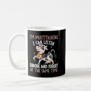 I'm Multitasking I Can Listen Ignore And Forget Co Coffee Mug