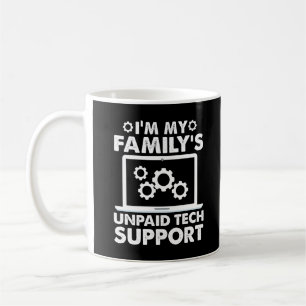 I'm My Family's Unpaid Tech Support Funny Coffee Mug