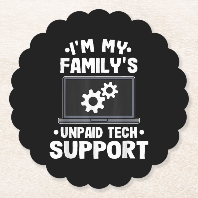 I'm My Family's Unpaid Tech Support Funny Computer Paper Coaster (Front)