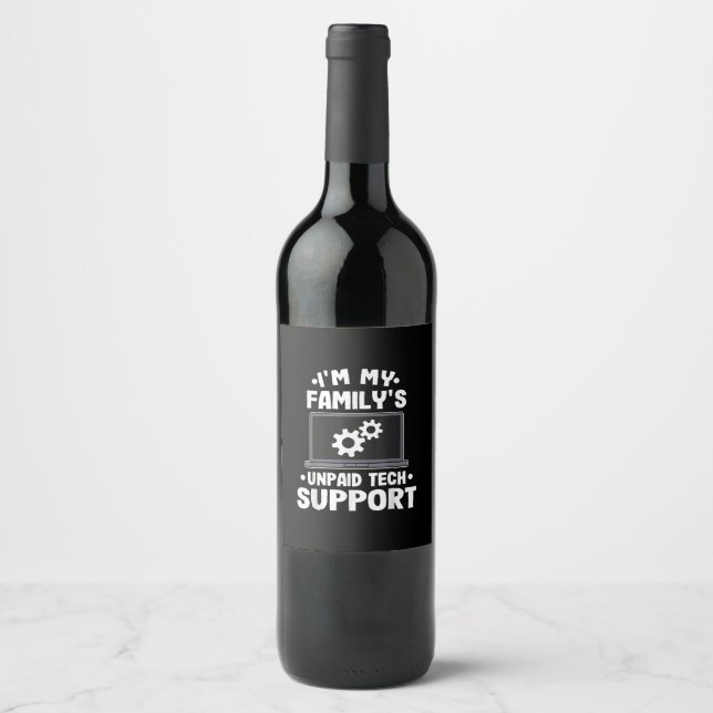 I'm My Family's Unpaid Tech Support Funny Computer Wine Label (Front)