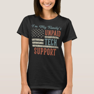 Im My Familys Unpaid Tech Support Funny Technical T-Shirt