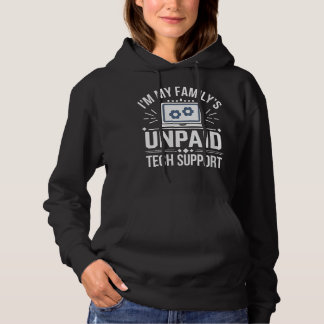 Im my Familys Unpaid Tech Support Sarcastic Funny Hoodie