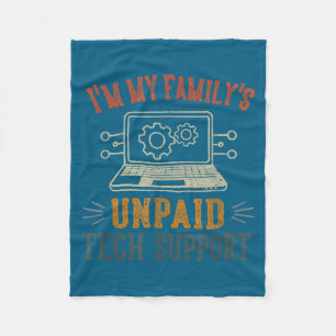 I'm My Family's Unpaid Tech Suprt Funny Computer Fleece Blanket
