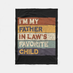 I'm My Father In Law's Favorite Child Funny Parent Fleece Blanket