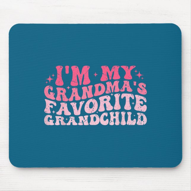 I'm My Grandma's Favorite Granhild Grandson Grandd Mouse Pad (Front)