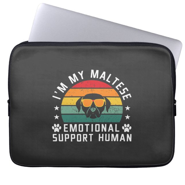 I'm my Maltese Dog's Emotional Support Human Laptop Sleeve (Front)