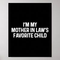 I'm My Mother In Law's Favorite Child Funny Daught