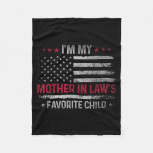 I'm My Mother In Law's Favorite Child Funny Family Fleece Blanket