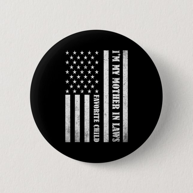 I'm My Mother In Laws Favorite Child Funny Parent  2 Inch Round Button (Front)