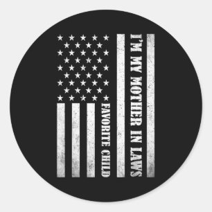 I'm My Mother In Laws Favorite Child Funny Parent Classic Round Sticker