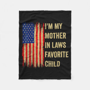 I'm My Mother In Laws Favorite Child Funny Parent Fleece Blanket
