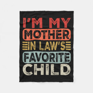 I'm My Mother In Law's Favorite Child Funny Parent Fleece Blanket