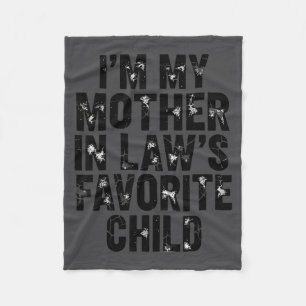 I'm My Mother In Law's Favorite Child Funny Parent Fleece Blanket