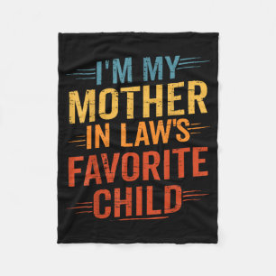 I'm My Mother In Law's Favorite Child Funny Parent Fleece Blanket