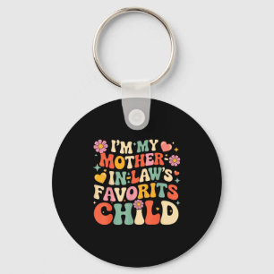 Im my mother in laws favorite child funny parent keychain