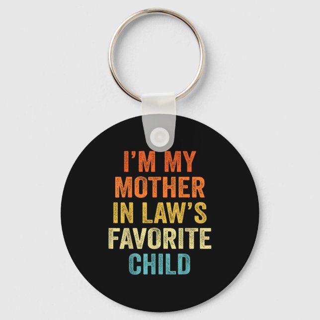 I'm My Mother In Law's Favorite Child Funny Parent Keychain (Front)
