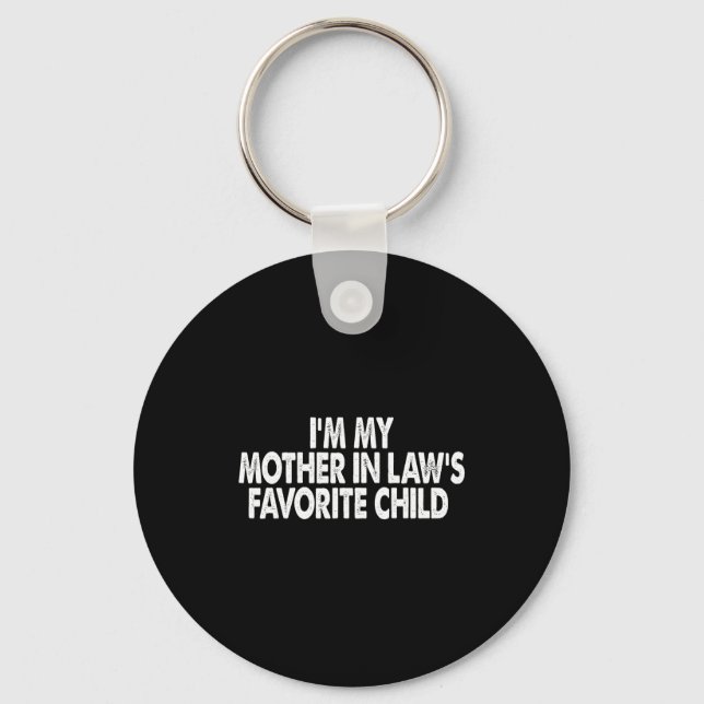 I'm My Mother In Law's Favorite Child Funny Parent Keychain (Front)