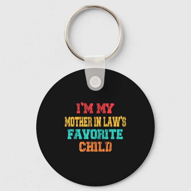 I'm My Mother In Law's Favorite Child Funny Parent Keychain (Front)