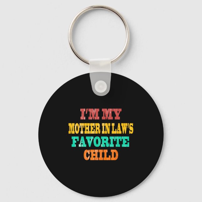 I'm My Mother In Law's Favorite Child Funny Parent Keychain (Front)