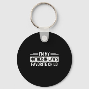 I'm My Mother In Law's Favorite Child Funny Parent Keychain