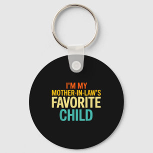 Im My Mother In Laws Favorite Child Funny Parent Keychain