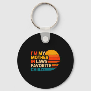 I'm My Mother In Laws Favorite Child Funny Parent Keychain