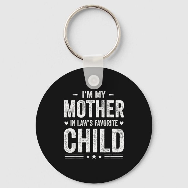 I'm My Mother In Law's Favorite Child Funny Parent Keychain (Front)