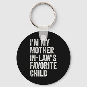 I'm My Mother In Laws Favorite Child Funny Parent  Keychain