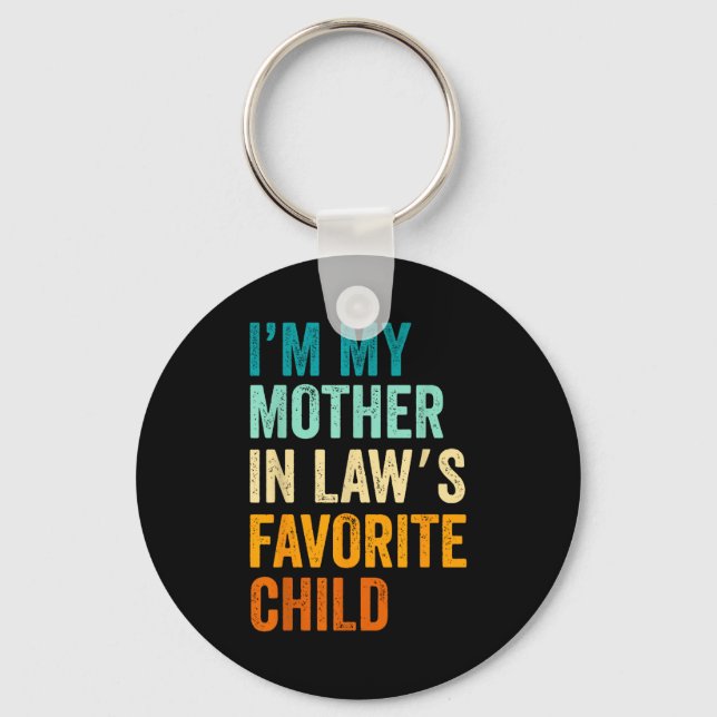 I'm My Mother In Law's Favorite Child Funny Parent Keychain (Front)