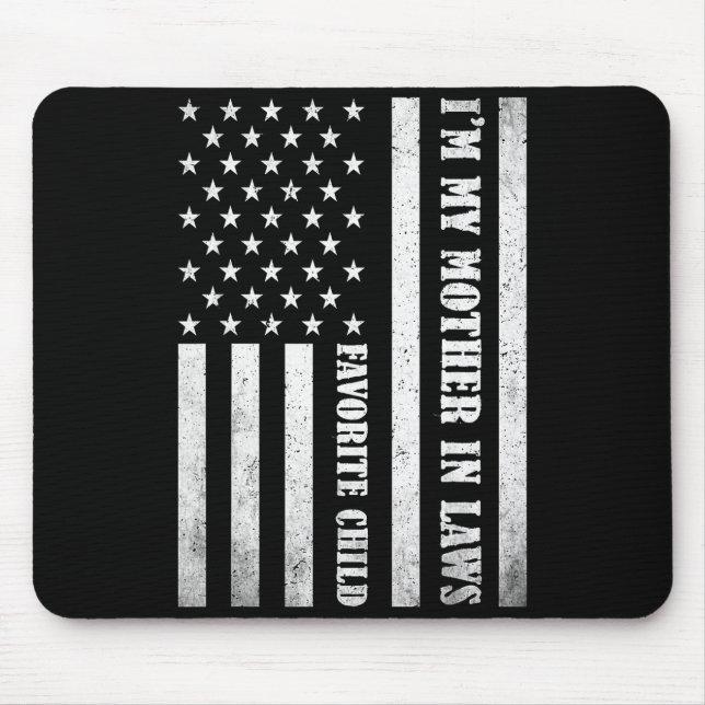 I'm My Mother In Laws Favorite Child Funny Parent  Mouse Pad (Front)
