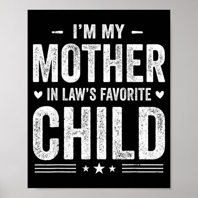 I'm My Mother In Law's Favorite Child Funny Parent Poster (Front)