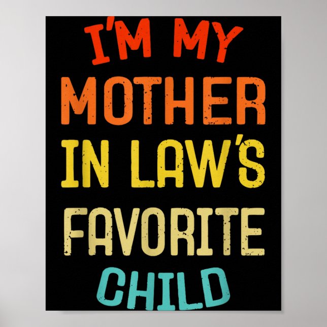 I'm My Mother In Law's Favorite Child Funny Son Da Poster (Front)