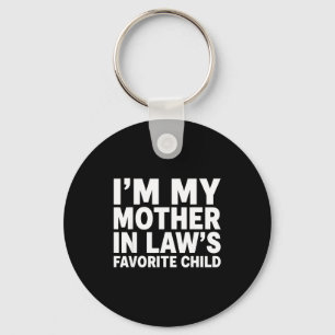 I'm My Mother In Law's Favorite Child Funny Son-in Keychain