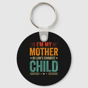 I'm My Mother In Law's Favorite Child Funny Son In Keychain