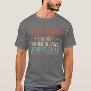 Im My Mother in Laws Favorite Child Funny Son in L T-Shirt