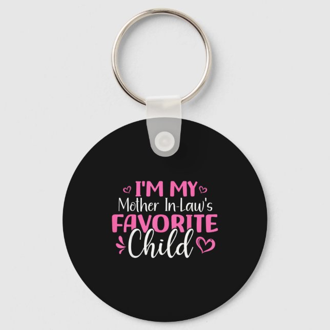 I'm My Mother In Laws Favorite Child Mothers Day  Keychain (Front)