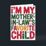 Im My Mother In Laws Favorite Child Santa Mothers  Card<br><div class="desc">Im My Mother In Laws Favorite Child Santa Mothers Day</div>