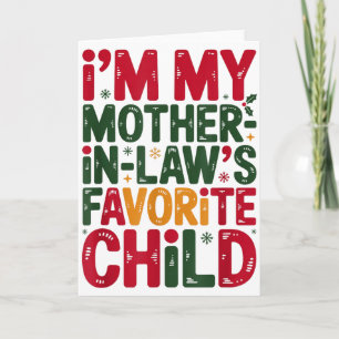 Im My Mother In Laws Favorite Child Santa Mothers  Card