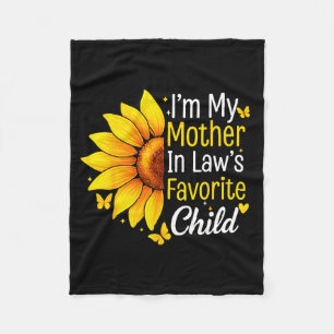 I'm My Mother In Law's Favorite Child Sunflower Fu Fleece Blanket